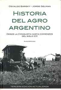 Barsky, Osvaldo; Gelman, Jorge_Historia del agro argentino L 9926