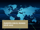 Puentes con el Mundo. Julio 2025