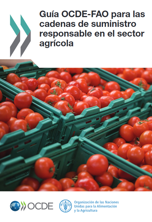 Guía OCDE-FAO para las Cadenas de Suministros Responsables en el Sector Agrícola